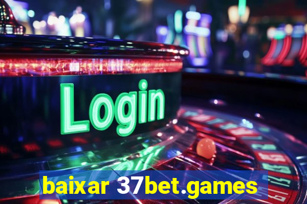 baixar 37bet.games